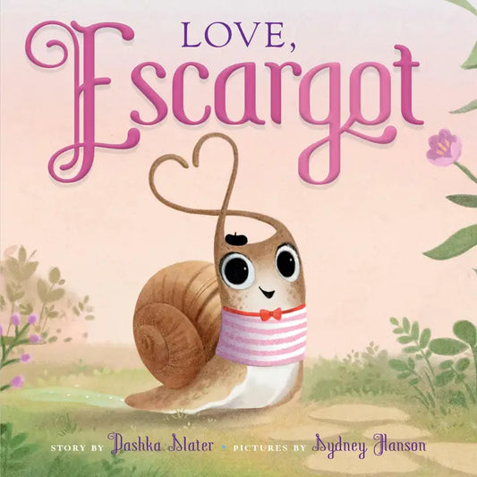 Love, Escargot Macmillan Publishers Lil Tulips