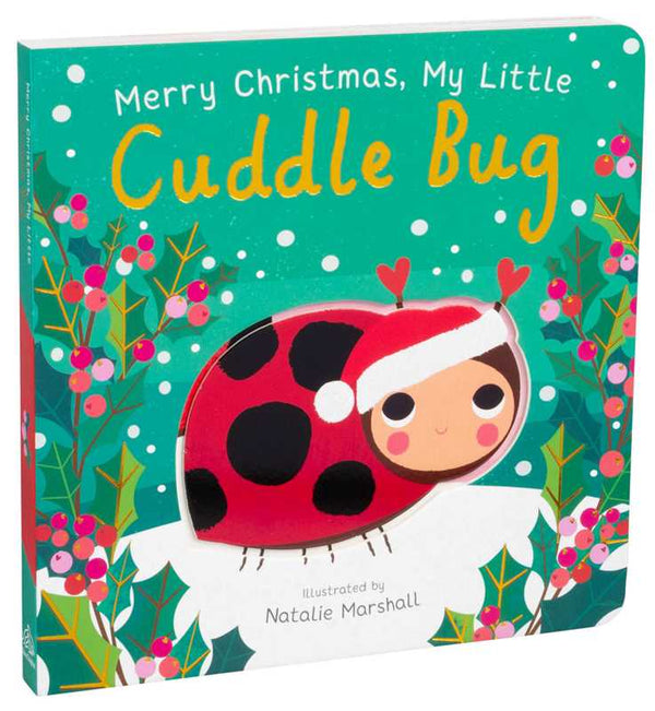 Merry Christmas, My Little Cuddle Bug Simon & Schuster Lil Tulips