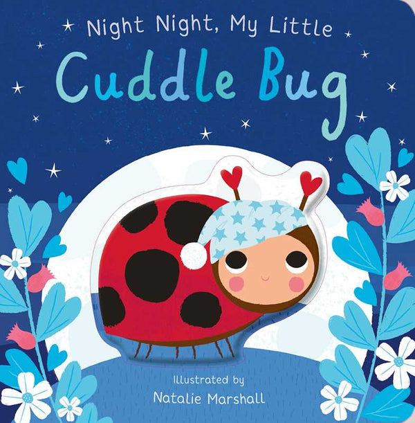 Night Night, My Little Cuddle Bug By Simon & Schuster Lil Tulips