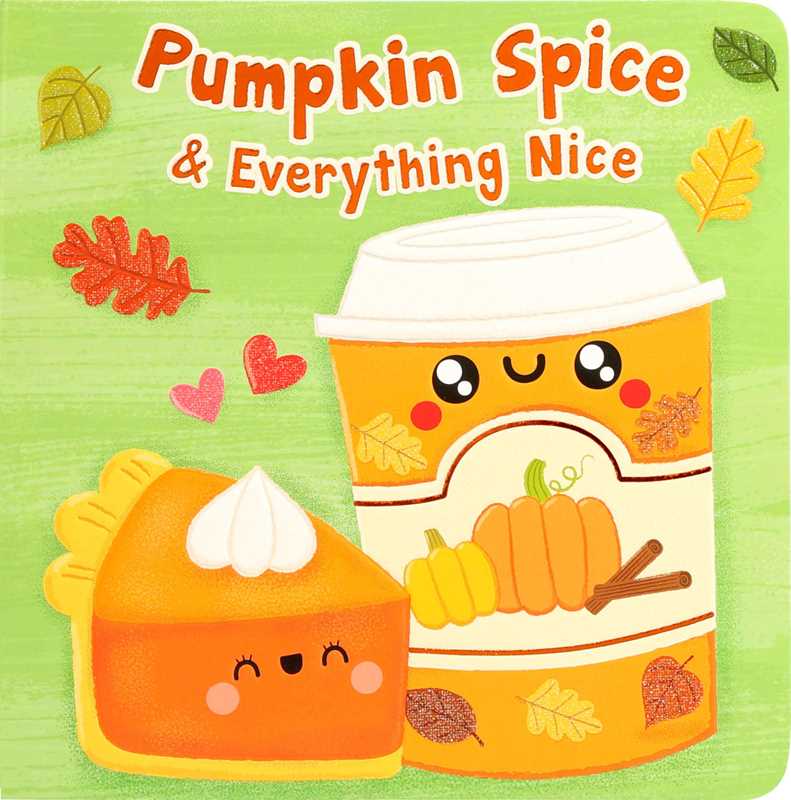 Pumpkin Spice & Everything Nice Simon & Schuster Lil Tulips