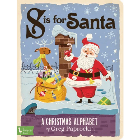 S Is for Santa: A Christmas Alphabet Babylit Lil Tulips