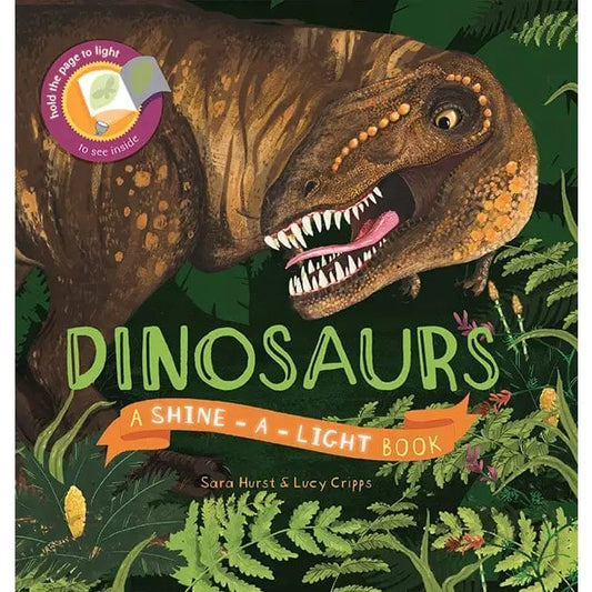 Shine-A-Light: Dinosaurs EDC Publishing Lil Tulips