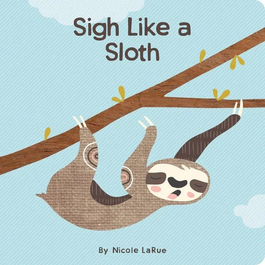 Sigh Like a Sloth Gibbs-Smith Lil Tulips