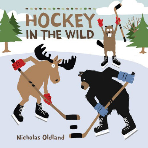 Hockey in the Wild Hardcover Picture Book