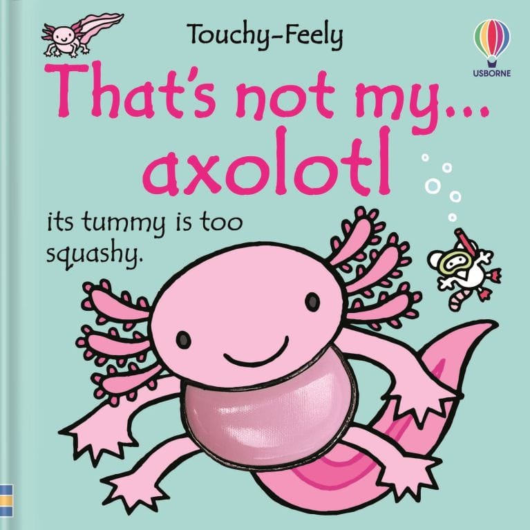 That's not my axolotl... Harper Collins Childrens Lil Tulips