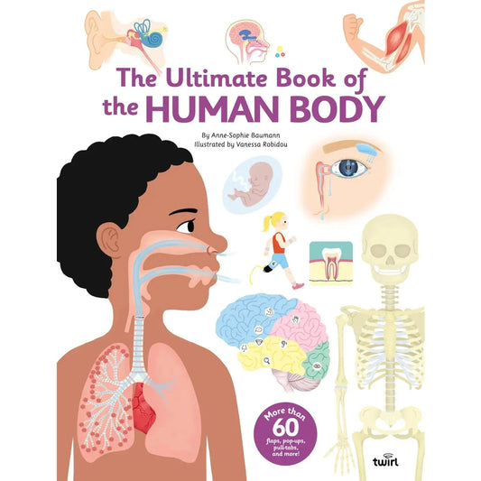 The Ultimate Book of the Human Body Chronicle Books Lil Tulips