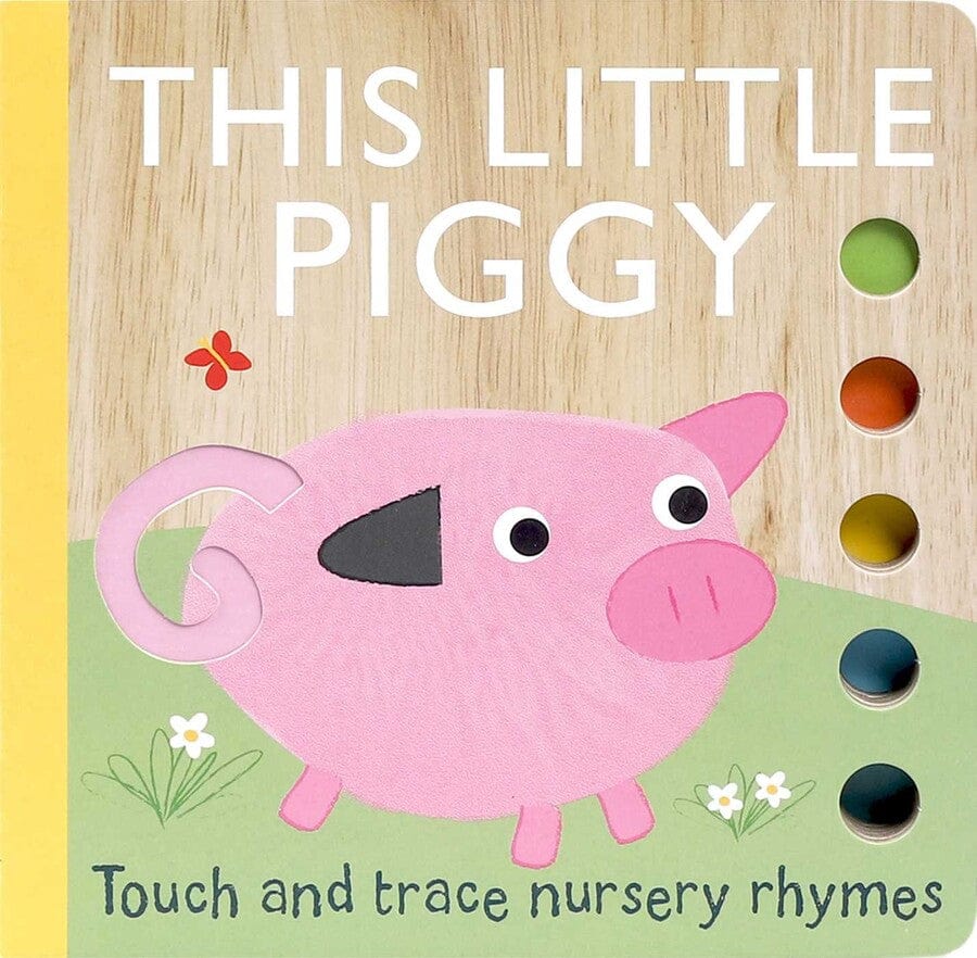 Touch and Trace Nursery Rhymes: This Little Piggy Simon & Schuster Books Lil Tulips