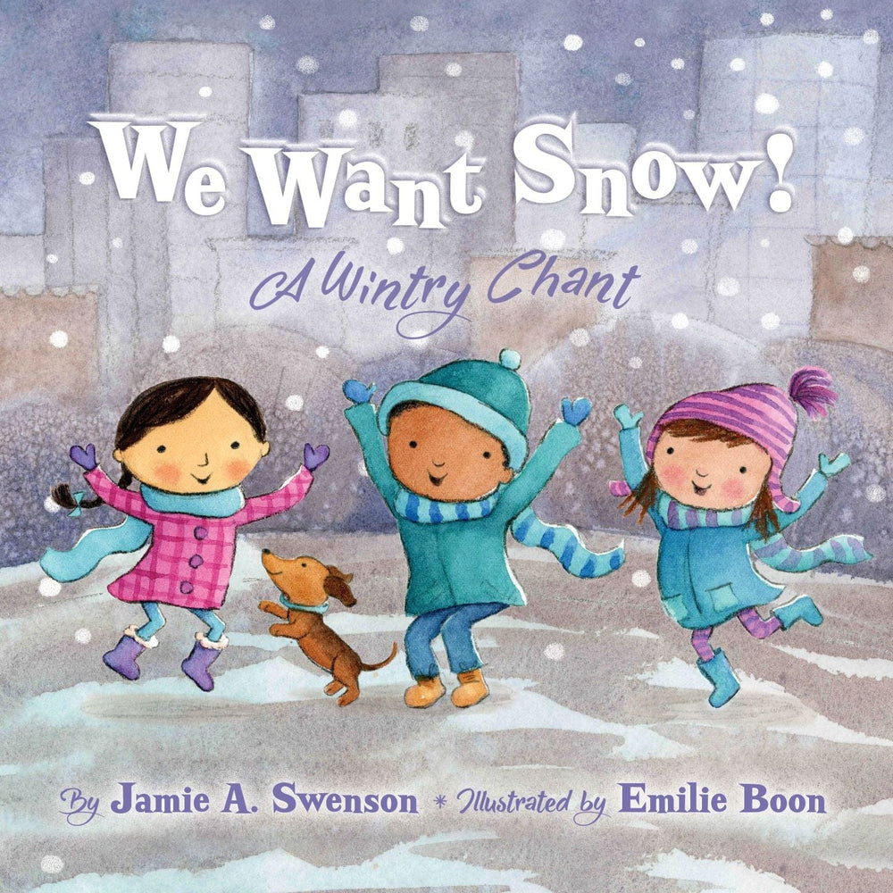 We Want Snow! Sleeping Bear Press Books Lil Tulips