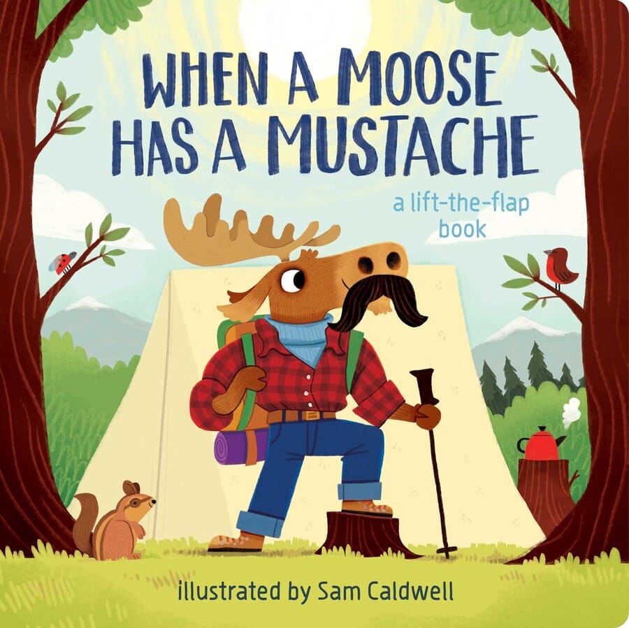 When a Moose Has a Mustache Board Book Gibbs-Smith Lil Tulips