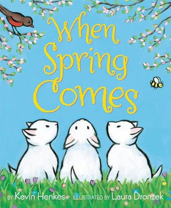 When Spring Comes Harper Collins Childrens Lil Tulips