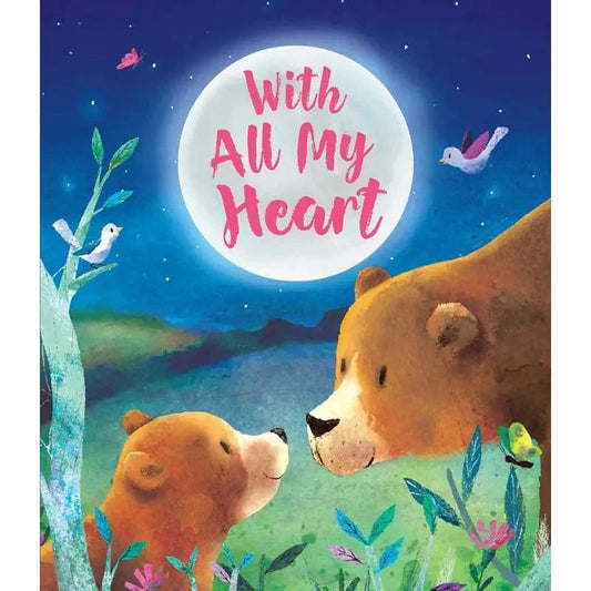 With All My Heart Simon & Schuster Books Lil Tulips