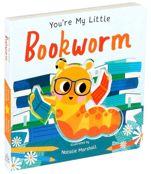 You're My Little Bookworm Simon & Schuster Lil Tulips