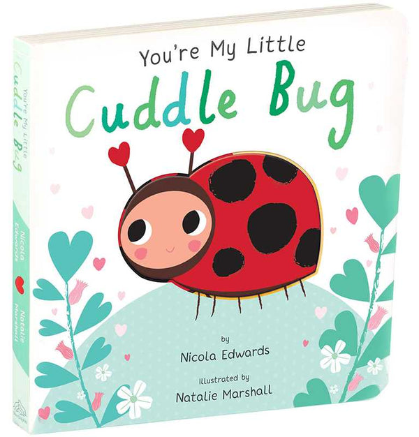 You're My Little Cuddle Bug Simon & Schuster Lil Tulips