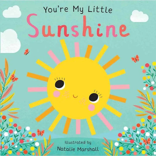 You're My Little Sunshine Simon & Schuster Books Lil Tulips
