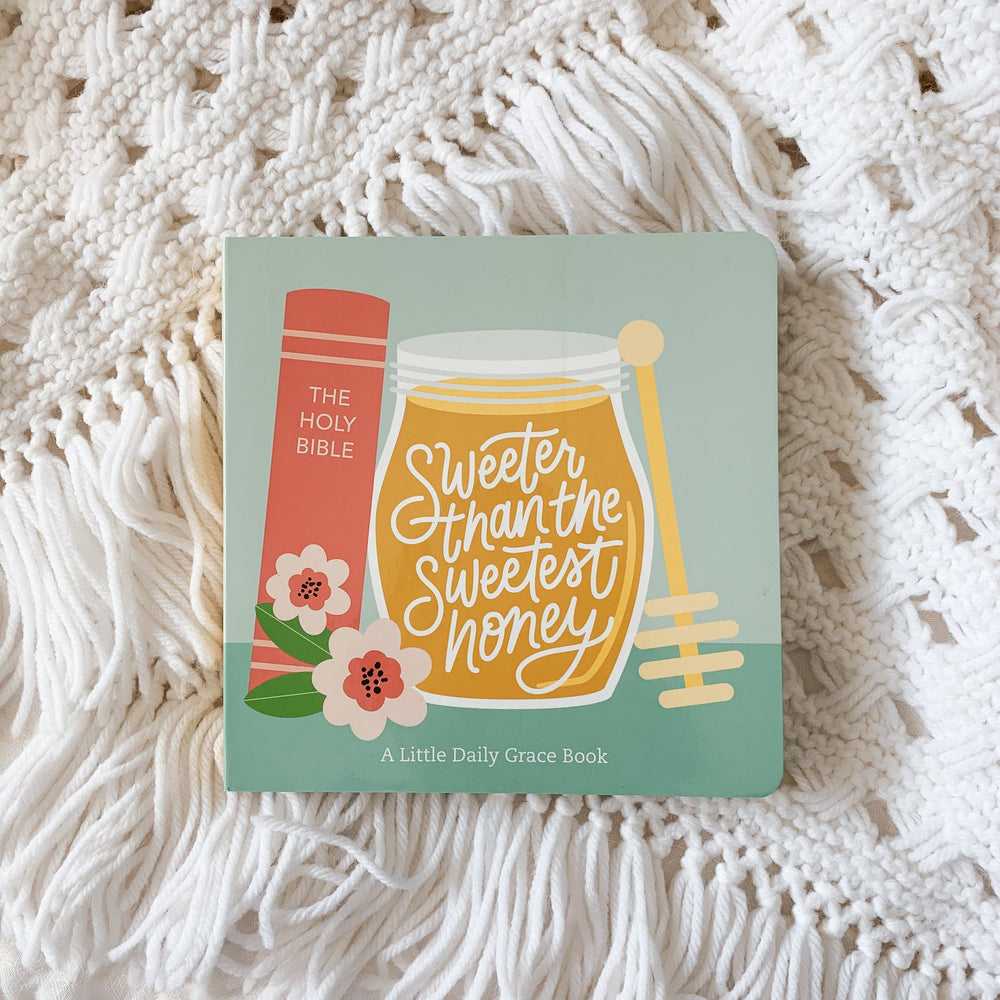 Sweeter Than The Sweetest Honey - Board Book
