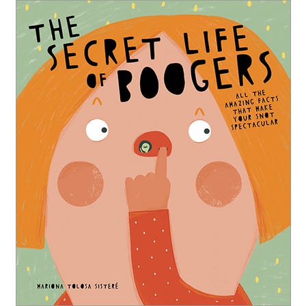 The Secret Life of Boogers