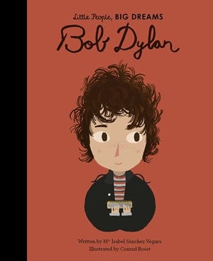 Bob Dylan little people big dreams Lil Tulips