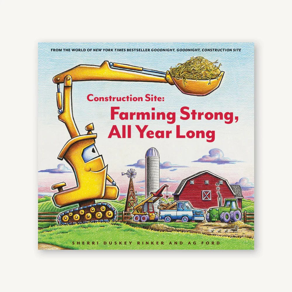 Construction Site: Farming Strong, All Year Long Chronicle Books Lil Tulips