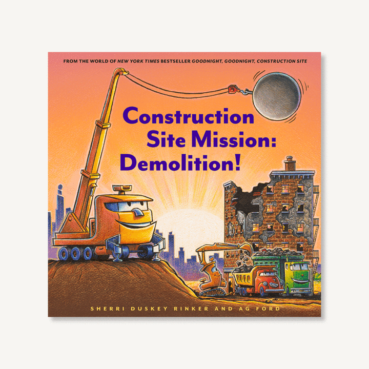 Construction Site Mission: Demolition! Chronicle Books Lil Tulips