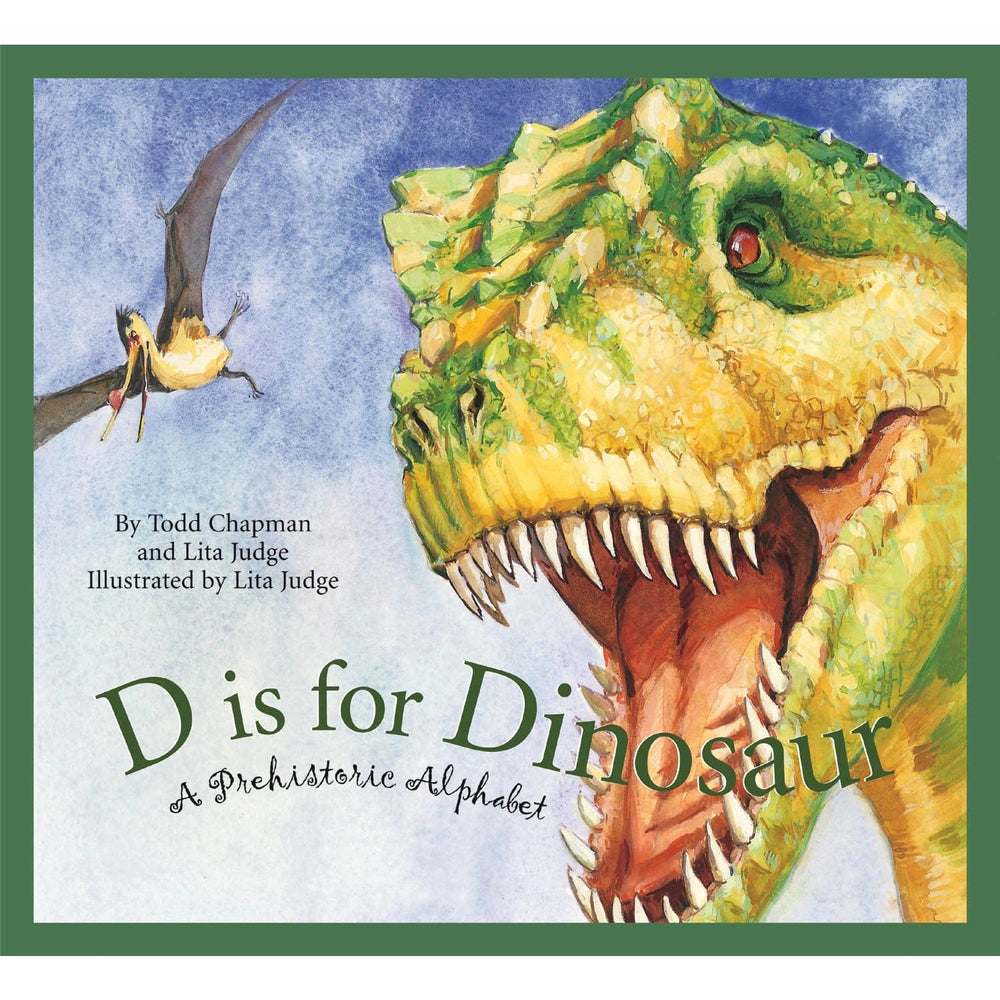 D is for Dinosaur: A Prehistoric Alphabet Sleeping Bear Press Books Lil Tulips