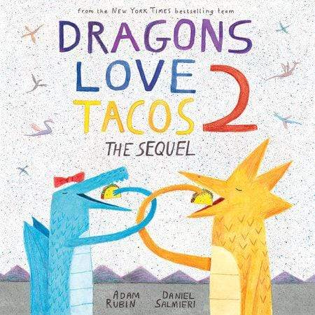 Dragons Love Tacos 2: The Sequel Penguin Random House Lil Tulips