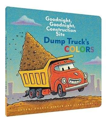 Dump Truck's Colors Chronicle Books Lil Tulips