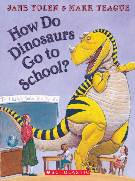 How Do Dinosaurs Go to School? Scholastic Lil Tulips