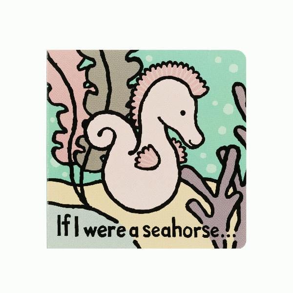 If I were a Seahorse Board Book JellyCat Books Lil Tulips