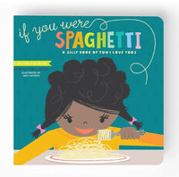 If You Were Spaghetti Lucy Darling Lil Tulips