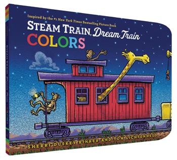 Steam Train, Dream Train Colors Chronicle Books Lil Tulips