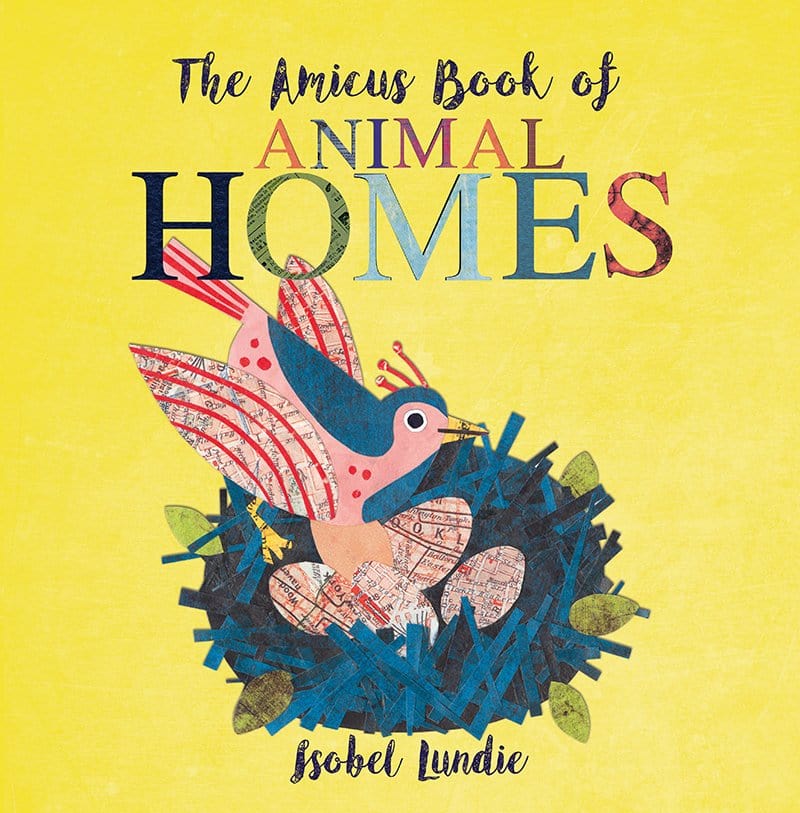 The Amicus Book of Animal Homes Amicus Book Lil Tulips
