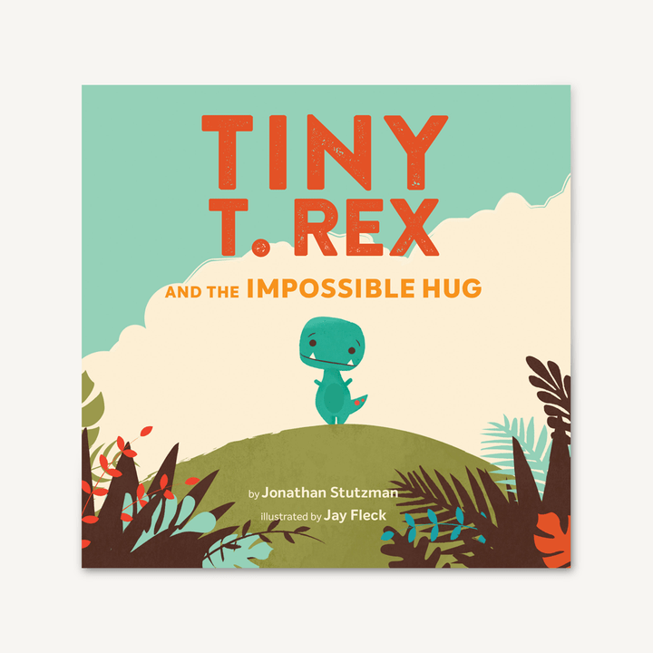 Tiny T. Rex and the Impossible Hug Chronicle Books Lil Tulips