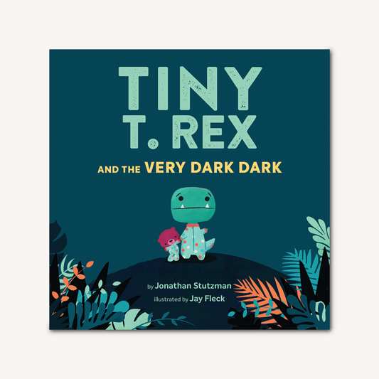 Tiny T. Rex and the Very Dark Dark Chronicle Books Lil Tulips